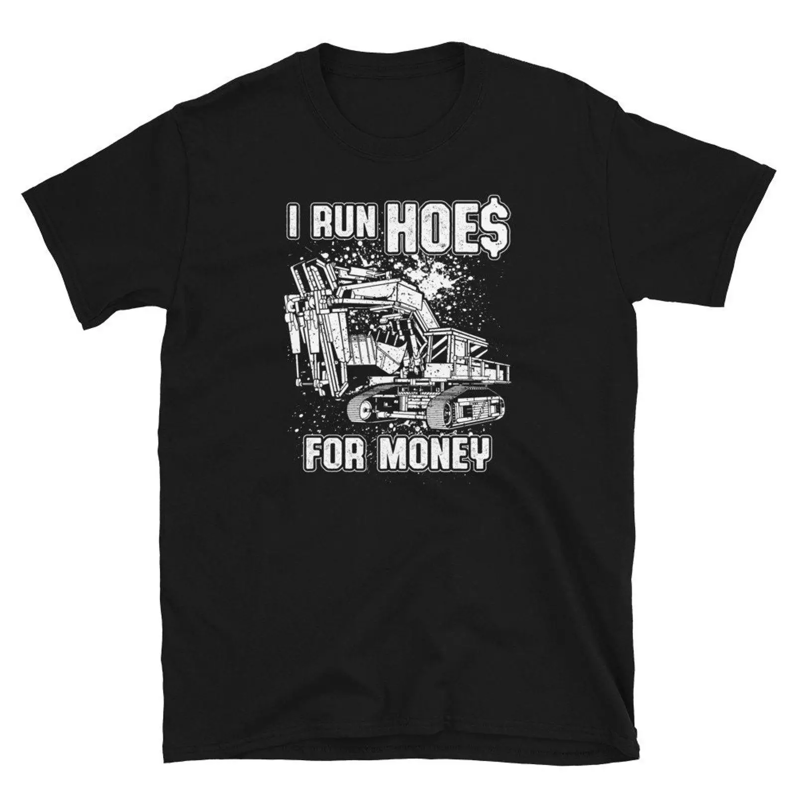 Heavy Equipment Operations - Camiseta I Run Hoes For Money